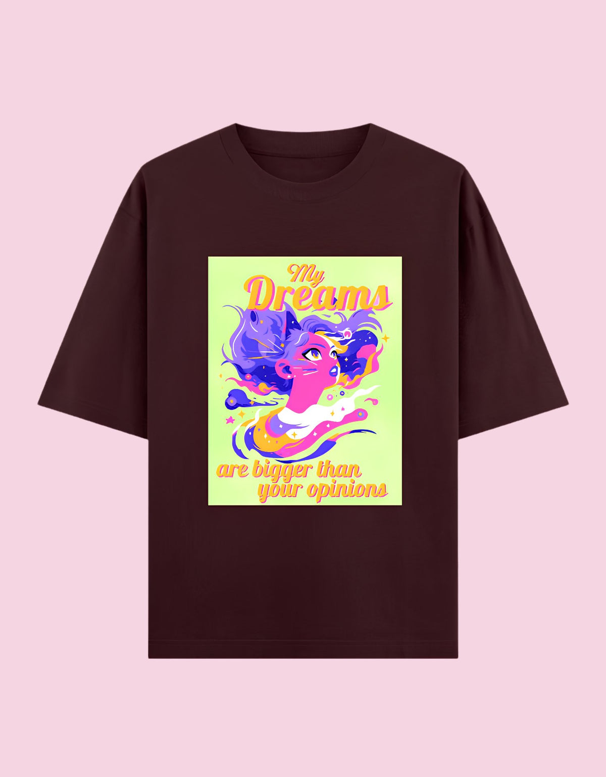 Dreams bigger than opinions oversized cotton T-shirt Maroon front view