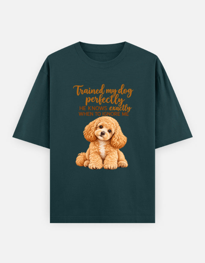 Trained my dog perfectly to ignore me Unisex Oversized Cotton T-Shirt- Petrol Blue