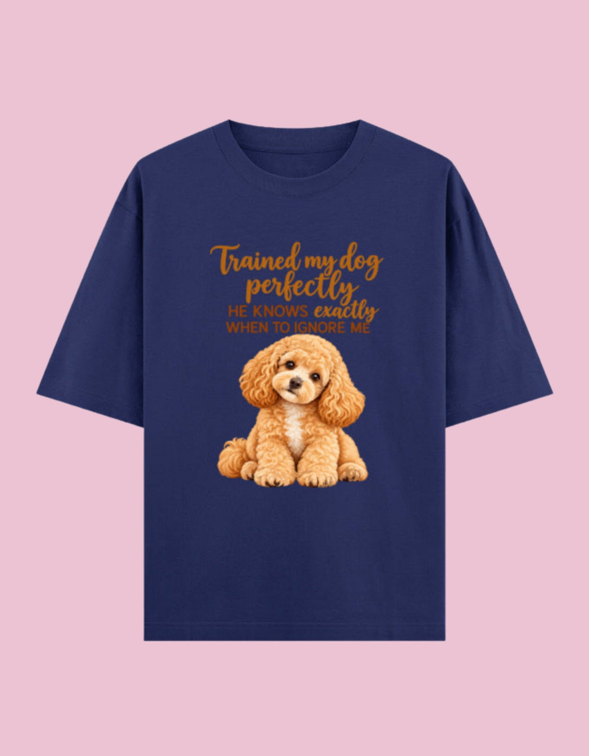 Trained my dog perfectly to ignore me Unisex Oversized Cotton T-Shirt- Royal Blue